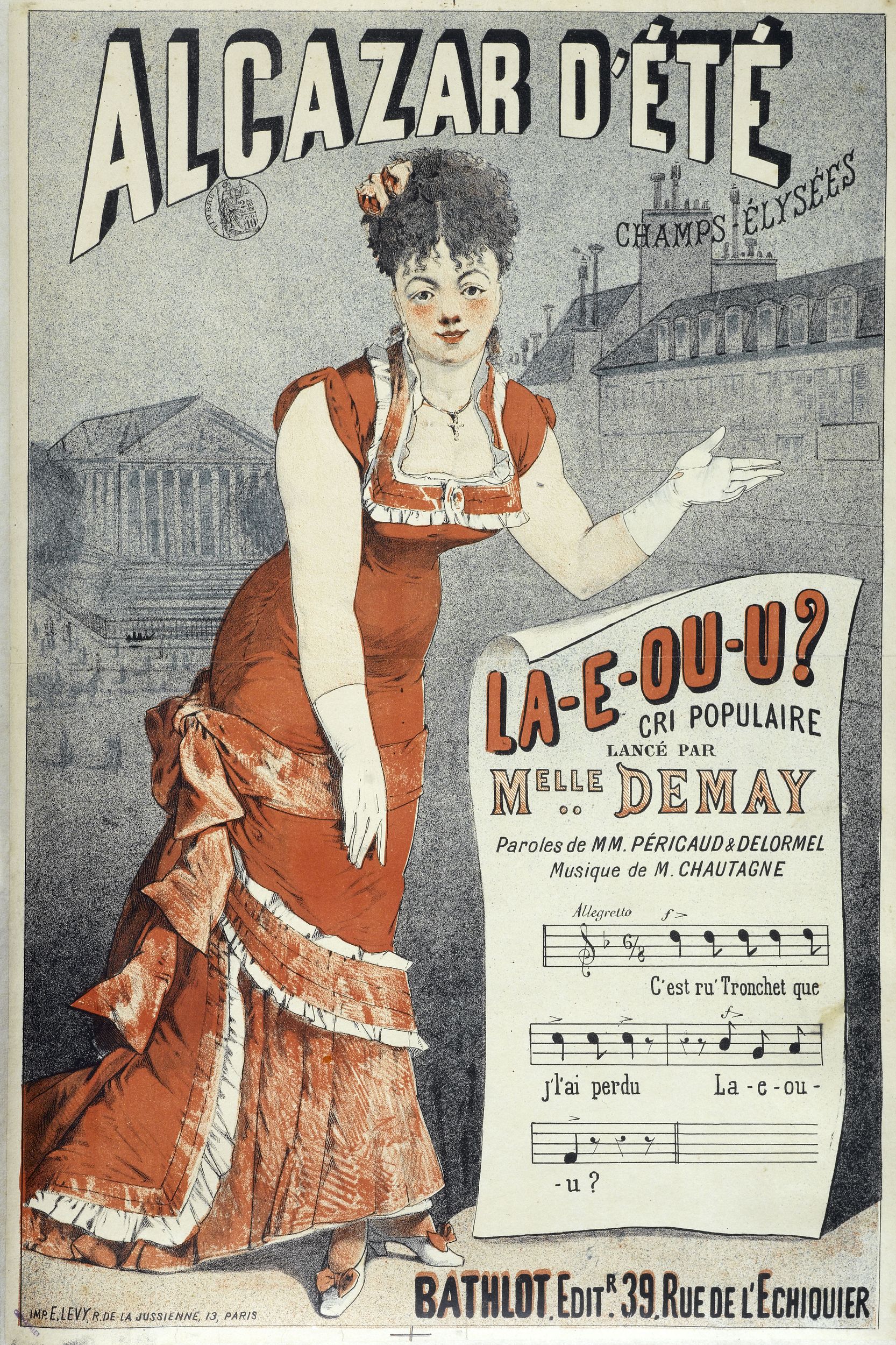 Anonyme, ALCAZAR D'ETE/ CHAMPS-ELYSEES/ LA-E-OU-U ?/ CRI POPULAIRE/ LANCE PAR/ MELLE DEMAY