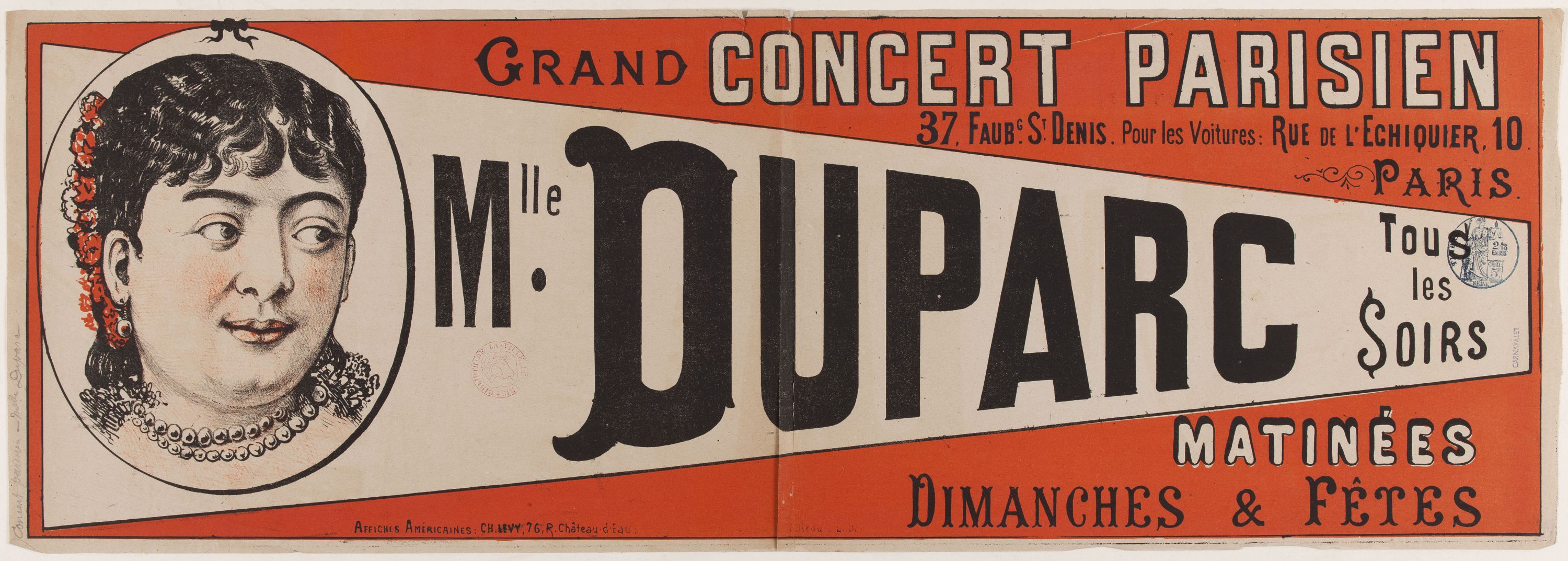 Anonyme, GRAND CONCERT PARISIEN/ 37, FAUBG. ST. DENIS. Pour les Voitures: RUE DE L'ECHIQUIER, 10./ PARIS./ Mlle. DUPARC/ TOUS/ les/ SOIRS/ MATINEES/ DIMANCHES & FETES