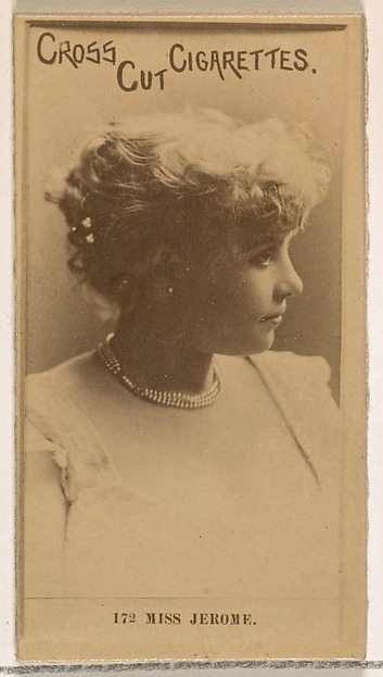 W. Duke, Sons & Co., Card Number 172, Miss Jerome, from the Actors and Actresses series (N145-2) issued by Duke Sons & Co. to promote Cross Cut Cigarettes