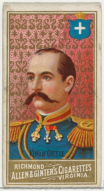 Allen & Ginter, King of Greece, from World's Sovereigns series (N34) for Allen & Ginter Cigarettes