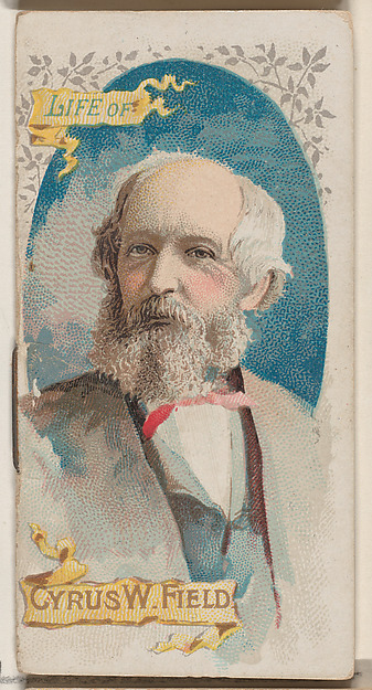 W. Duke, Sons & Co., Life of Cyrus West Field, from the Histories of Poor Boys and Famous People series of booklets (N79) for Duke brand cigarettes