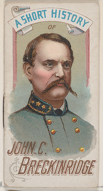 W. Duke, Sons & Co., A Short History of General John Cabell Breckinridge, from the Histories of Generals series of booklets (N78) for Duke brand cigarettes