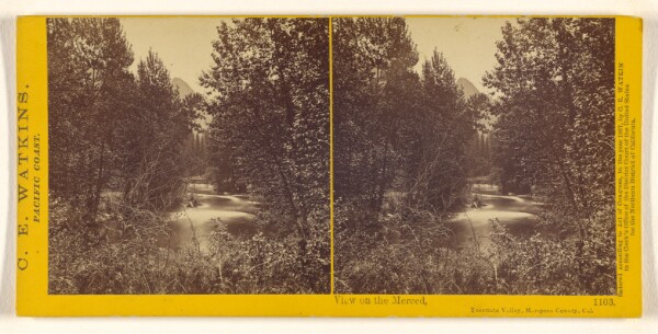 Carleton Watkins, View on the Merced, Yosemite Valley, Mariposa County, Cal.