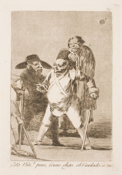 Francisco de Goya, Er de der? Altså jeg sagde...Æh give agt! Eller...