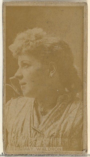 W. Duke, Sons & Co., May Waldron, from the Actors and Actresses series (N145-8) issued by Duke Sons & Co. to promote Duke Cigarettes
