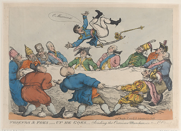 Thomas Rowlandson, Friends and Foes–Up He Goes–Sending the Corsican Munchausen to St. Cloud's