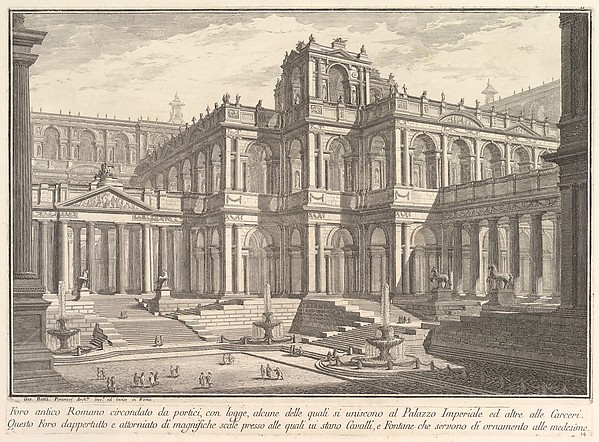 Giovanni Battista Piranesi, Ancient Roman forum surrounded by porticoes, with loggias, some of which communicate with the Imperial Palace and others with the prisons... (Foro antico romano circondata da portici, con logge, alcune delle quali si uniscono al Palazzo Imperiale...), from "Prima Parte di Architettura, e Prospettiv…