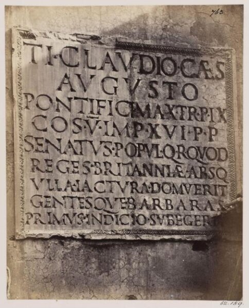 Parker, John Henry, Inscription of the Arch of Claudius, now in the Palazzo Barberini, shewing the bold character of the letters.