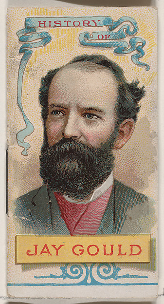 W. Duke, Sons & Co., History of Jay Gould, from the Histories of Poor Boys and Famous People series of booklets (N79) for Duke brand cigarettes