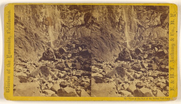 Edward and Henry T. Anthony & Co., View at the foot of the Bridal Veil Falls. [Yosemite]
