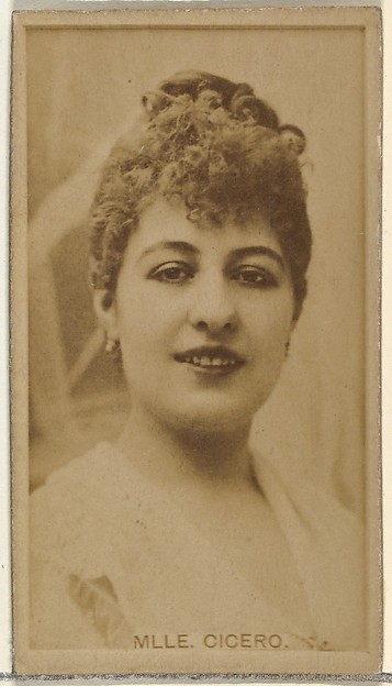 W. Duke, Sons & Co., Mlle. Cicero, from the Actors and Actresses series (N145-8) issued by Duke Sons & Co. to promote Duke Cigarettes