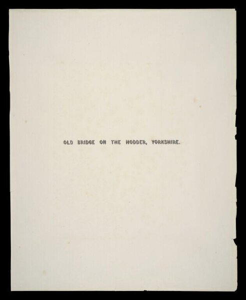 Fenton, Roger, Title page for the photograph 'Old Bridge on the Hodder'