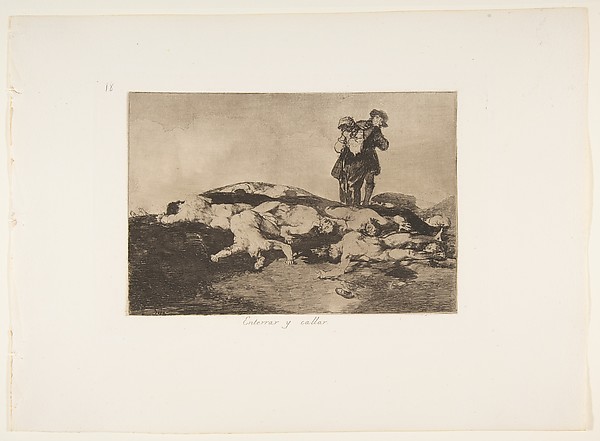 Goya (Francisco de Goya y Lucientes), Plate18 from "The Disasters of War" (Los Desastres de la Guerra): Bury them and keep quiet (Enterrar y callar)