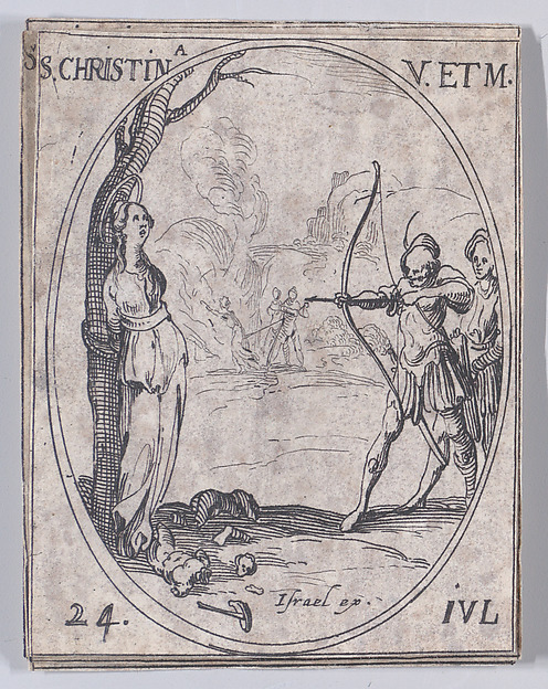 Jacques Callot, Ste. Christine, vierge et martyre (St. Christine, Virgin and Martyr), July 24th, from "Les Images De Tous Les Saincts et Saintes de L'Année" (Images of All of the Saints and Religious Events of the Year)