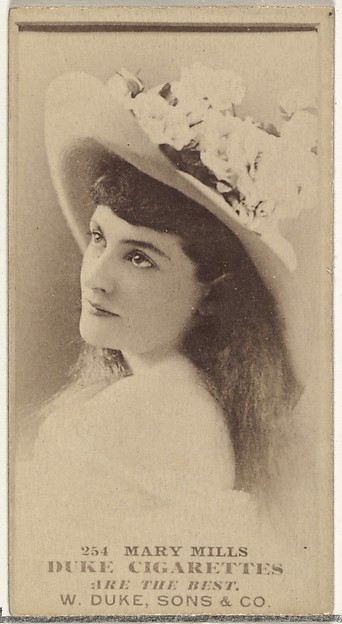 W. Duke, Sons & Co., Card Number 254, Mary Mills, from the Actors and Actresses series (N145-7) issued by Duke Sons & Co. to promote Duke Cigarettes