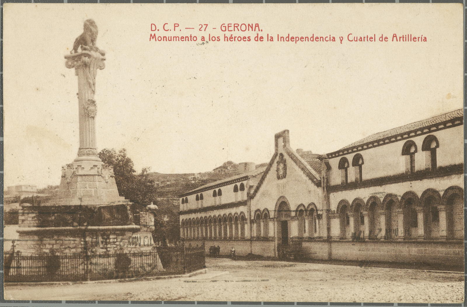 Desconegut, D.C.P.-27-Gerona. Monumento at los héroes of the Independence y Cuartel of Artillery