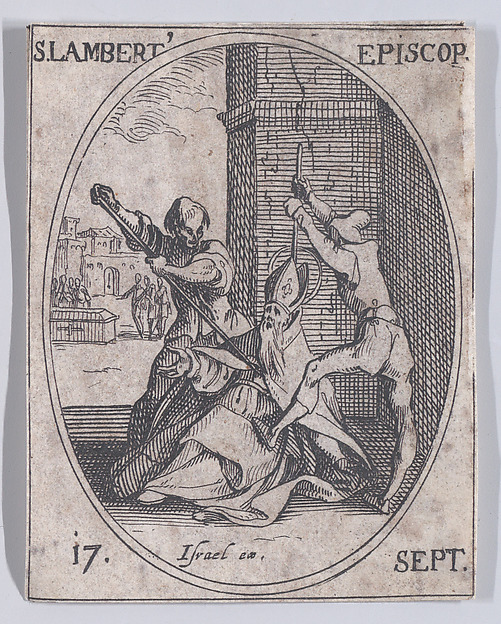 Jacques Callot, S. Lambert, évêque (St. Lambert, Bishop), September 17th, from "Les Images De Tous Les Saincts et Saintes de L'Année" (Images of All of the Saints and Religious Events of the Year)
