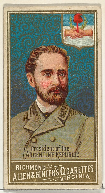 Allen & Ginter, President of the Argentine Republic, from World's Sovereigns series (N34) for Allen & Ginter Cigarettes