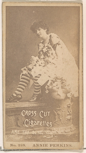 W. Duke, Sons & Co., Card Number 259, Annie Perkins, from the Actors and Actresses series (N145-2) issued by Duke Sons & Co. to promote Cross Cut Cigarettes