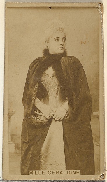 W. Duke, Sons & Co., M'lle Geraldine, from the Actors and Actresses series (N145-8) issued by Duke Sons & Co. to promote Duke Cigarettes