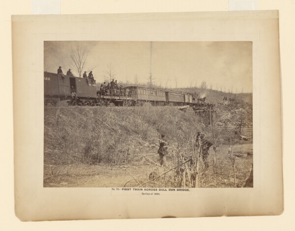 A. J. Russell, No. 128. First Train Across Bull Run Bridge, Spring of 1863.