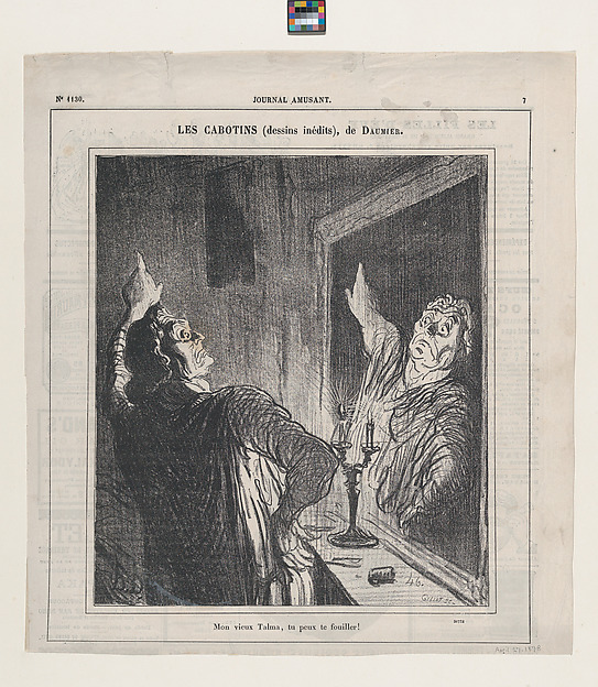 Honoré Daumier, My old Talma, you've got another thing coming!, from 'The third rate actors,' published in Le Journal Amusant, April 27, 1878