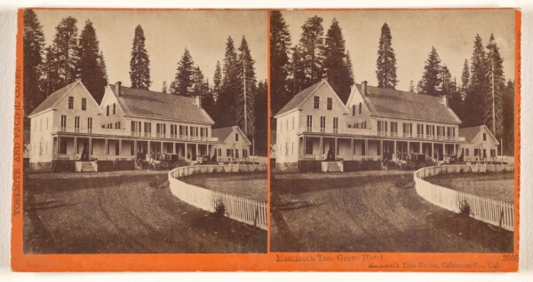 Carleton Watkins, Mammoth Tree Grove Hotel. Mammoth Tree Grove, Calaveras Co., Cal.