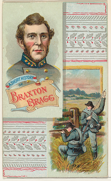 W. Duke, Sons & Co., A Short History of General Braxton Bragg, from the Histories of Generals series (N114) issued by W. Duke, Sons & Co. to promote Honest Long Cut Smoking and Chewing Tobacco