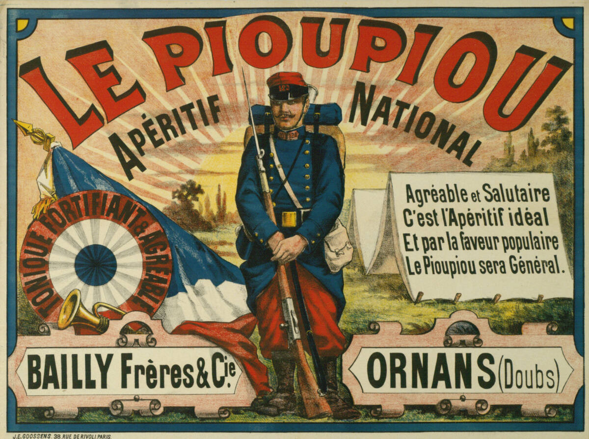 Anonym, LE PIOUPIOU; APÉRITIF NATIONAL; TONIQUE FORTIFIANT & AGRÉABLE; BAILLY Frères & Cie.; ORNANS (Doubs)