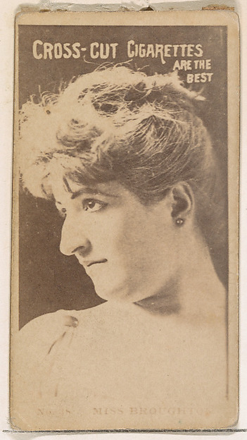 W. Duke, Sons & Co., Card Number 16, Miss Broughton, from the Actors and Actresses series (N145-2) issued by Duke Sons & Co. to promote Cross Cut Cigarettes