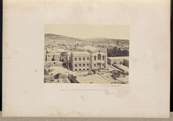 Francis Frith, The New English Church, &c., from the Tower of Hippicus, Jerusalem