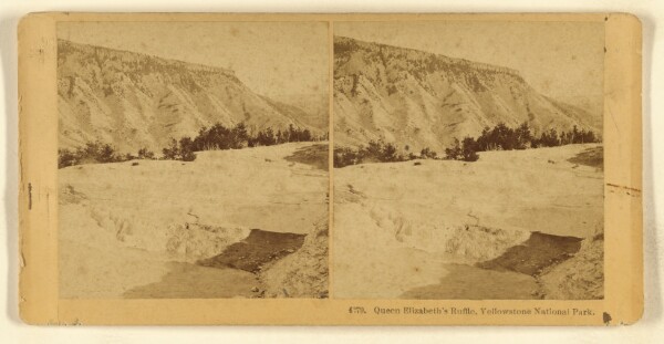 Benjamin West Kilburn, Queen Elizabeth's Ruffle, Yellowstone National Park.
