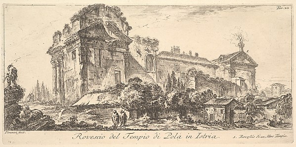 Giovanni Battista Piranesi, Plate 22: Rear View of the Temple of Pola in Istria. 1. Rear View of another temple. (Rovescio del Tempio di Pola di Istria. 1. Rovescio di un Altro Tempio.), from "Alcune Vedute di Archi Trionfali ed altri monumenti inalzati da Romani parte di quali se veggono in Roma e parte per l'Italia" (Some V…
