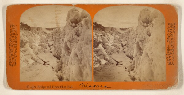 George E. Curtis, Ice Bridge and Horse Shoe Fall. [Niagara Falls, New York]
