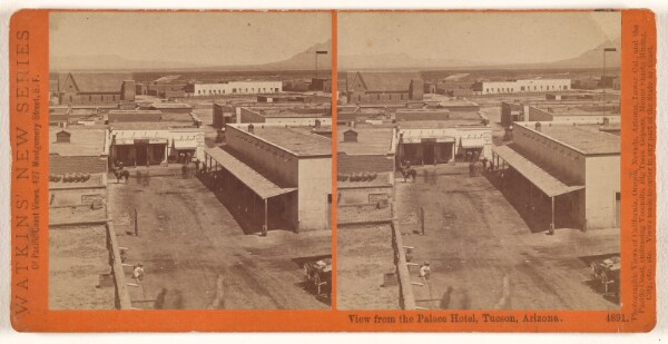 Carleton Watkins, View from the Palace Hotel, Tucson, Arizona.
