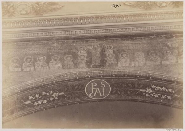 Parker, John Henry, Mosaics - S. Prassede, Summit of the inner Arch, with Christ and figures of Saints and Martyrs, and the Monogram of Pope Pascal I., A.D. 820