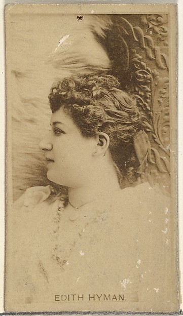 W. Duke, Sons & Co., Edith Hyman, from the Actors and Actresses series (N145-8) issued by Duke Sons & Co. to promote Duke Cigarettes