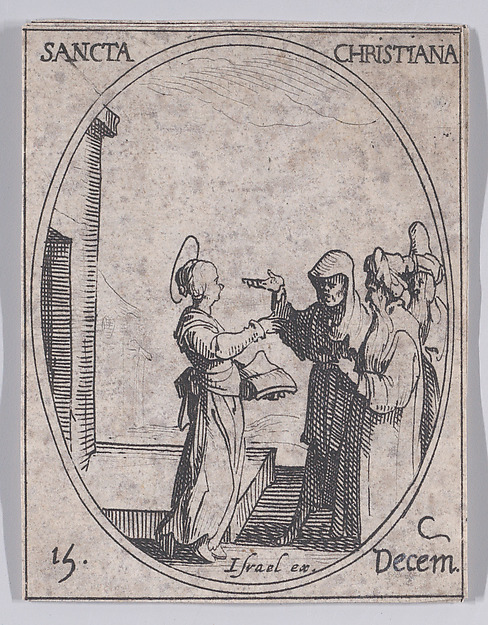 Jacques Callot, S. Chretiénne (St. Christiana), December 15th, from "Les Images De Tous Les Saincts et Saintes de L'Année" (Images of All of the Saints and Religious Events of the Year)