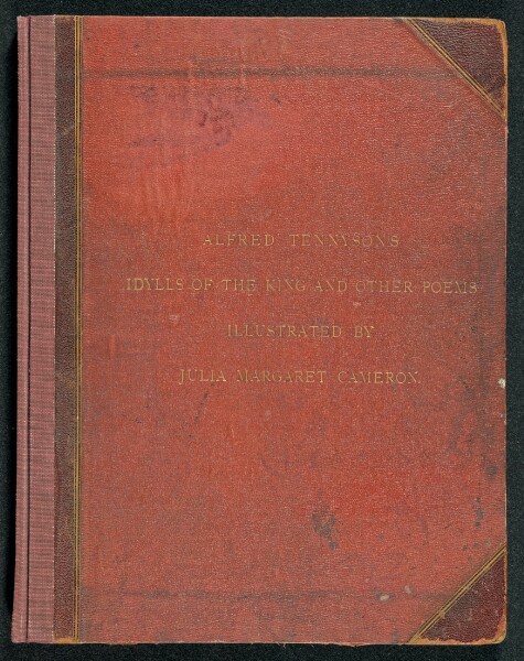 Julia Margaret Cameron, Illustrations to Tennyson's Idylls of the King, and Other Poems.
