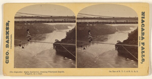 George Barker, Signorini Maria Spelterini, crossing Whirl Pool Rapids, Niagara, on a rope. On line of N.Y.C. & H.R.R.R.