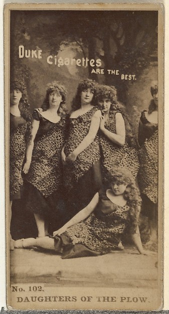 W. Duke, Sons & Co., Card Number 102, Daughters of the Plow, from the Actors and Actresses series (N145-6) issued by Duke Sons & Co. to promote Duke Cigarettes