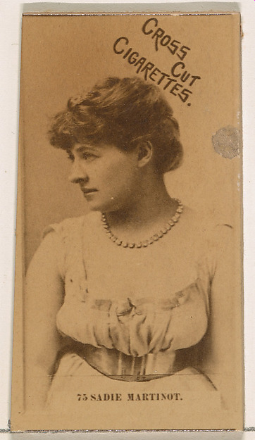 W. Duke, Sons & Co., Card Number 75, Miss Sadie Martinot, from the Actors and Actresses series (N145-2) issued by Duke Sons & Co. to promote Cross Cut Cigarettes