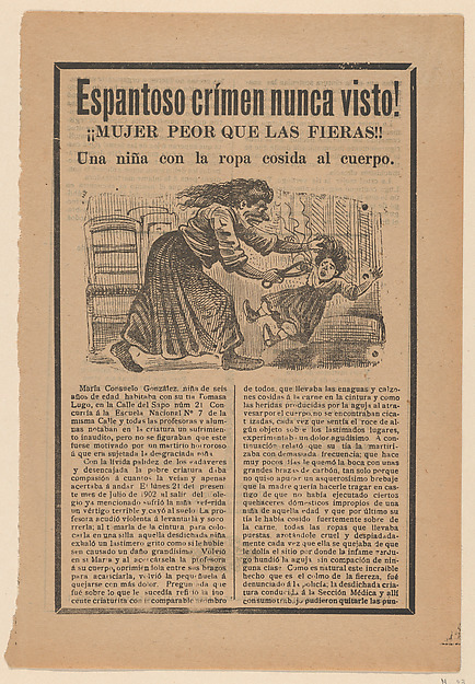 José Guadalupe Posada, Broadsheet relating to the sensational story of a woman who was worse than wild animals, and a girl with clothing sewn to her body