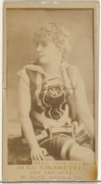 W. Duke, Sons & Co., Mlle. Jane May, from the Actors and Actresses series (N145-7) issued by Duke Sons & Co. to promote Duke Cigarettes