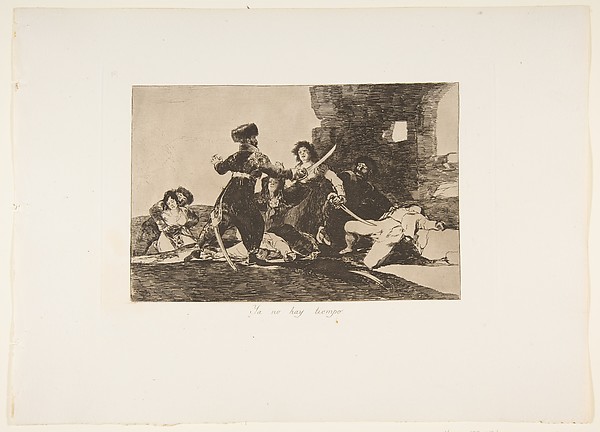 Goya (Francisco de Goya y Lucientes), Plate 19 from "The Disasters of War" (Los Desastres de la Guerra): There isn't time now (Ya no hay tiempo)