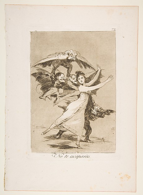 Goya (Francisco de Goya y Lucientes), Plate 72 from "Los Caprichos": You will not escape (No te escaparàs)