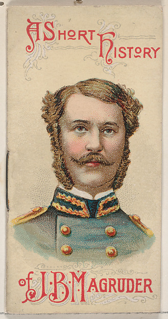 W. Duke, Sons & Co., A Short History of General John Bankhead Magruder, from the Histories of Generals series of booklets (N78) for Duke brand cigarettes
