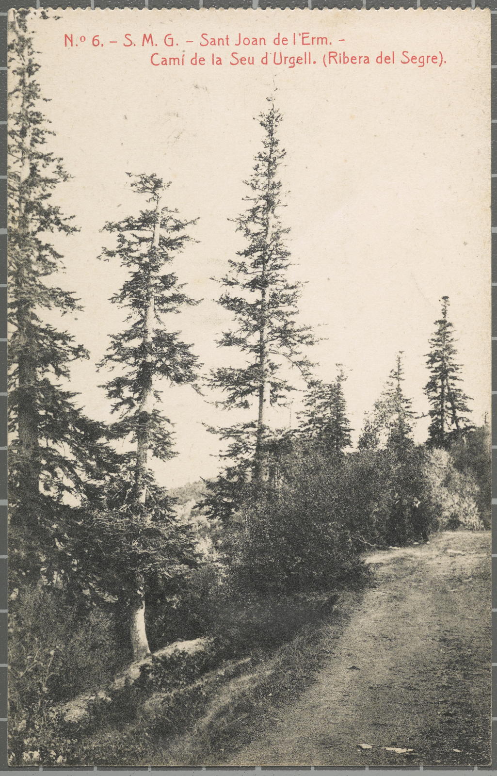 Desconegut, N.º 6. - S. M. G. - Sant Joan de l'Erm. - Camí de la Seu d'Urgell. (Ribera del Segre).