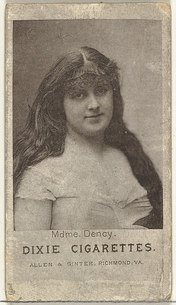 Allen & Ginter, Mdme. Dency, from the Actresses series (N67) promoting Dixie Cigarettes for Allen & Ginter brand tobacco products