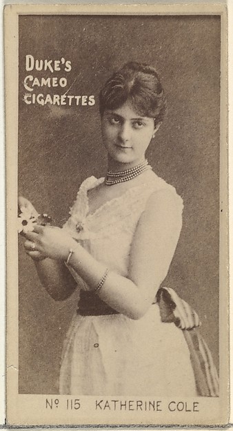 W. Duke, Sons & Co., Card Number 115, Katherine Cole, from the Actors and Actresses series (N145-4) issued by Duke Sons & Co. to promote Cameo Cigarettes